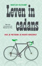 Bekijk deze Boekenkaft van boek Leven in cadans van Martijn Veltkamp