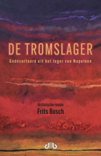 Bekijk deze Boekenkaft van boek De Tromslager van Frits Bosch