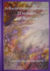 Bekijk deze Boekenkaft van boek Bewustwordingsmomentjes van Laurentia Schepers van Nunen