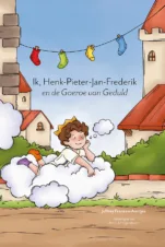 Bekijk deze Boekenkaft van boek Ik, Henk-Pieter-Jan-Frederik en de goeroe van geduld van Jeffrey Fransen-Aantjes