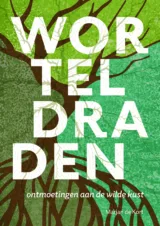 Bekijk deze Boekenkaft van boek Worteldraden van Marjan de Kort