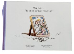 Bekijk deze Boekenkaft van boek Wat nou... Als papa er niet meer is? van Jenny Hamel