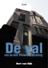 Bekijk deze Boekenkaft van boek De val van de Anti-Vivisectie-Stichting van Bert van Dijk