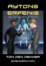 Bekijk deze Boekenkaft van boek Aytons Erfenis van Ton den Dekker