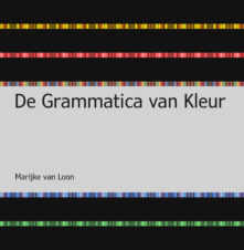 Bekijk deze Boekenkaft van boek De Grammatica van Kleur van Marijke van Loon