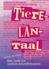 Bekijk deze Boekenkaft van boek Tierelantaal van Jenny de Bode