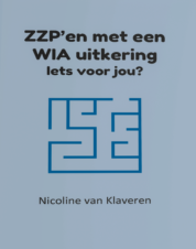 Bekijk deze Boekenkaft van boek ZZP'en met een WIA uitkering, iets voor jou? van Nicoline van Klaveren